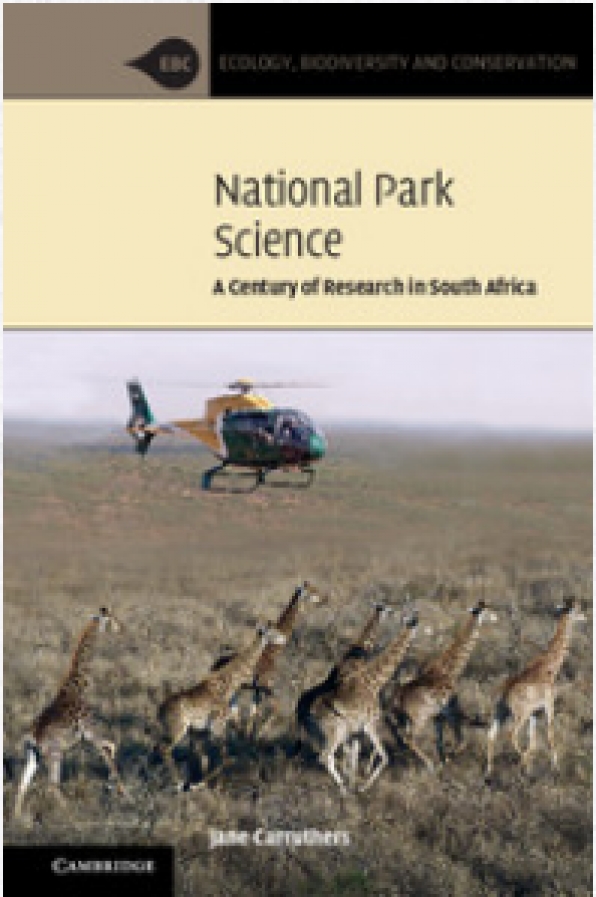 New book: "National Park Science. A Century of Research in South Africa", by Jane Carruthers (University of South Africa, Pretoria)